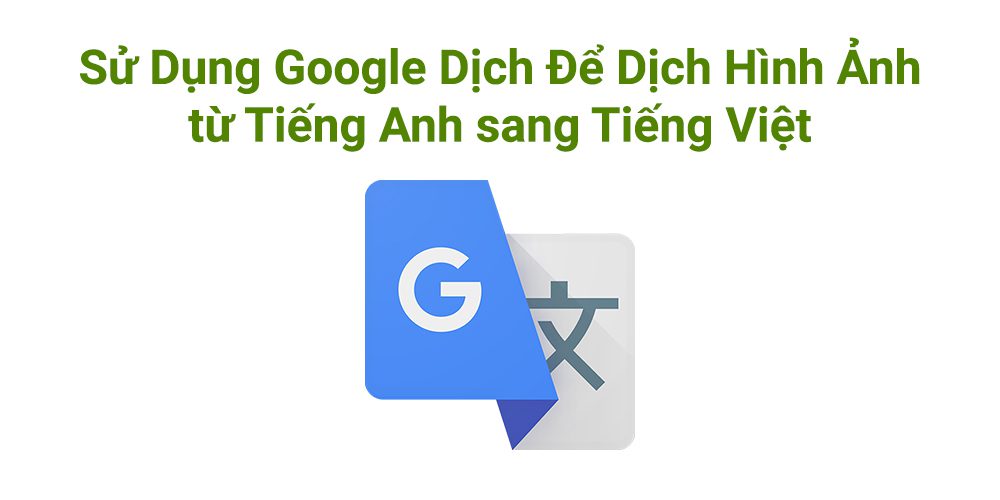 Dịch Anh Việt - Tiêu chí chọn đơn vị dịch thuật