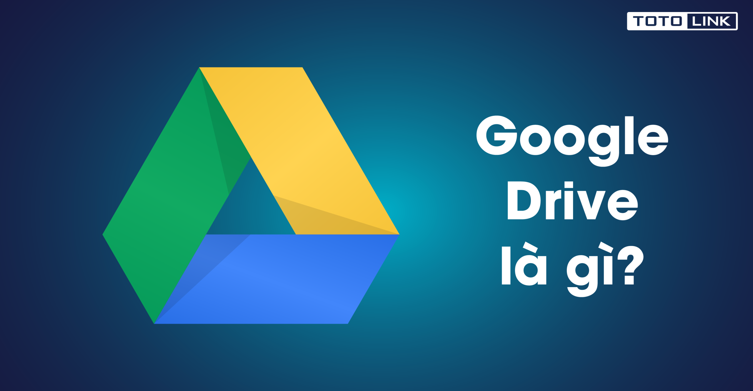 Drive - Làm việc nhóm với tài liệu trực tuyến
